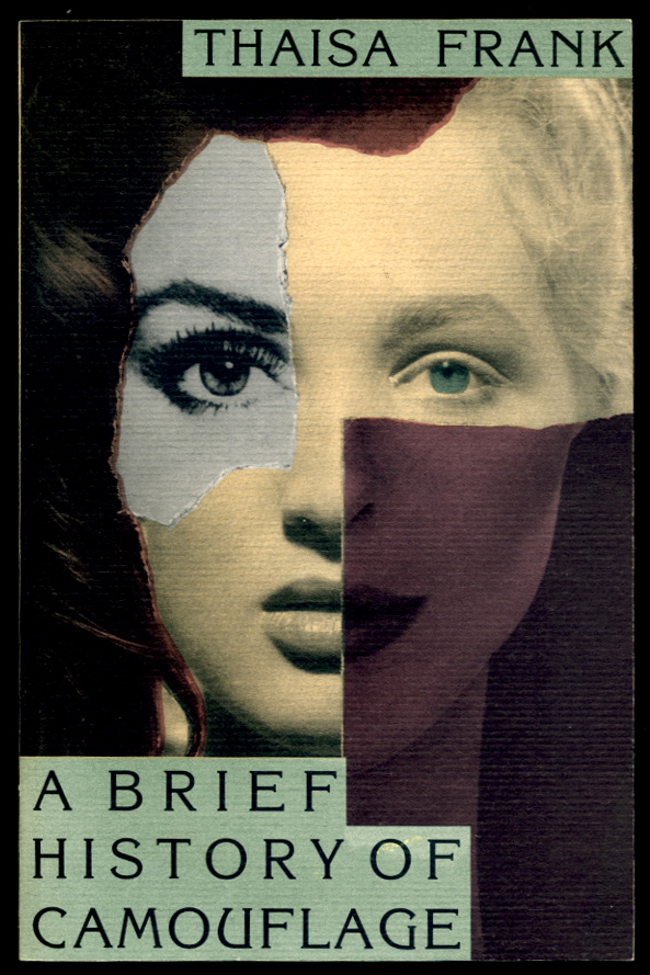 Brief History of Camouflage by Thaisa Frank