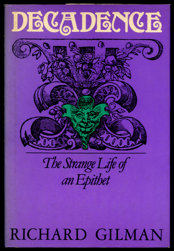 Decadence by Richard Gilman