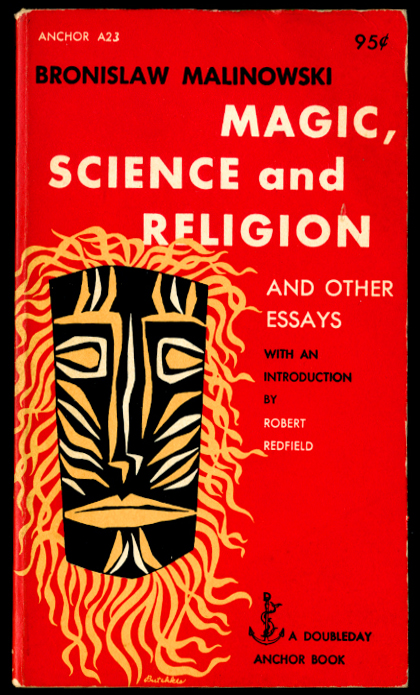 Magic, Science, and Religion by Bronislaw Malinowski