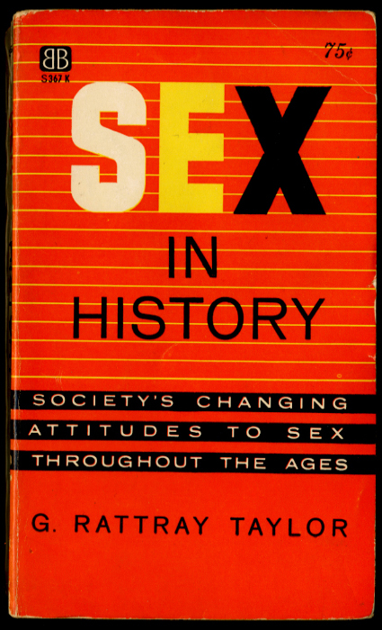 Sex in History by G Rattray Taylor