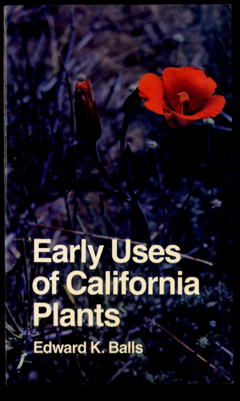 The Early Uses of California Plants by Edward Balls