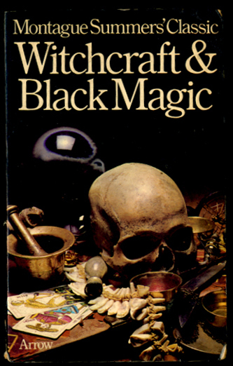 Witchcraft and Black Magic by Montague Summers